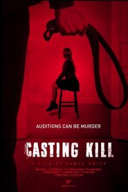 مشاهدة فيلم Casting Kill 2023 مترجم