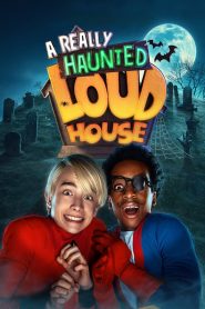 فيلم A Really Haunted Loud House 2023 مترجم