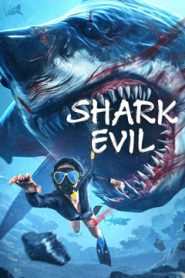 مشاهدة فيلم SHARK EVIL 2023 مترجم