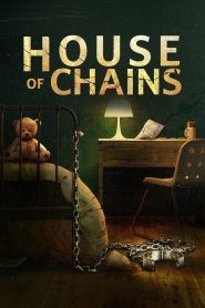 مشاهدة فيلم House of Chains 2022 مترجم