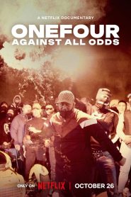 مشاهدة فيلم OneFour: Against All Odds 2023 مترجم