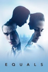 مشاهدة فيلم Equals 2015 مترجم