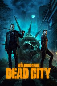 مسلسل The Walking Dead: Dead City