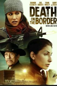 مشاهدة فيلم Death on the Border 2023 مترجم