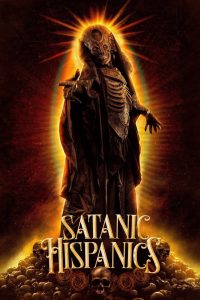 مشاهدة فيلم Satanic Hispanics 2022 مترجم