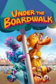 مشاهدة فيلم Under the Boardwalk 2023 مترجم