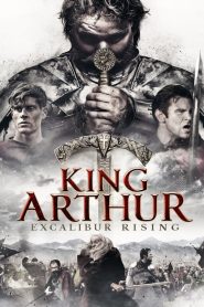 مشاهدة فيلم King Arthur Excalibur Rising 2017 مترجم