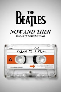 فيلم Now and Then – The Last Beatles Song 2023 مترجم