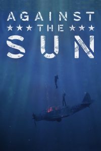 مشاهدة فيلم Against the Sun 2014 مترجم