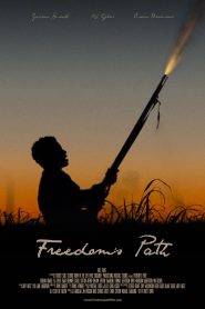 مشاهدة فيلم Freedom’s Path 2022 مترجم