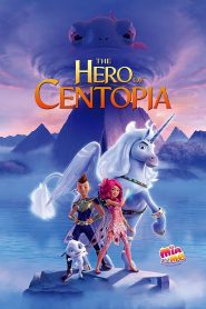 فيلم Mia and Me: The Hero of Centopia 2022 مترجم