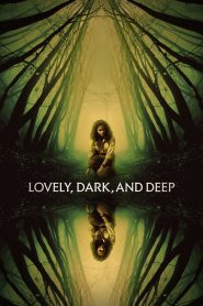 مشاهدة فيلم Lovely, Dark, and Deep 2023 مترجم