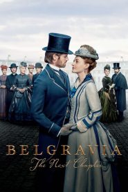 مسلسل Belgravia: The Next Chapter