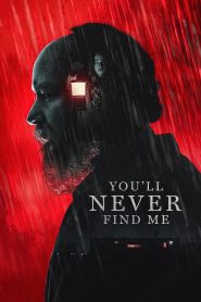 فيلم You’ll Never Find Me 2023 مترجم