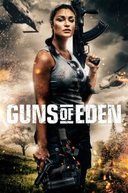 فيلم Guns of Eden 2022 مترجم