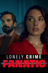 فيلم Lonely Crime Fanatic 2024 مترجم