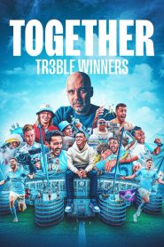 مسلسل Together: Treble Winners 2024