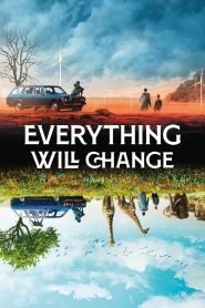 فيلم Everything Will Change 2021 مترجم