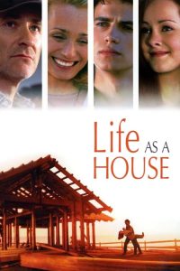 مشاهدة فيلم Life as a House 2001 مترجم