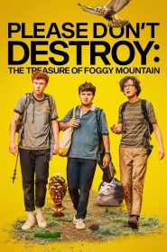 فيلم Please Don’t Destroy: The Treasure of Foggy Mountain 2023 مترجم