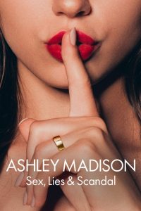 مسلسل Ashley Madison: Sex, Lies & Scandal