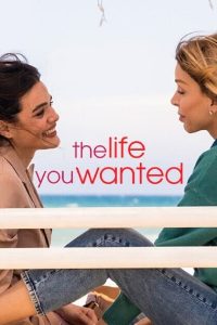 مسلسل The Life You Wanted