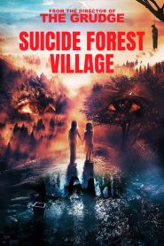 مشاهدة فيلم Suicide Forest Village 2021 مترجم