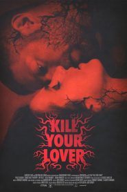 مشاهدة فيلم Kill Your Lover 2023 مترجم