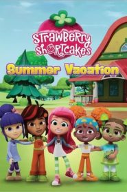 فيلم Strawberry Shortcake’s Summer Vacation 2024 مترجم