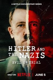 مسلسل Hitler and the Nazis: Evil on Trial