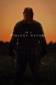 مشاهدة فيلم In a Violent Nature 2024 مترجم