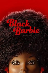 فيلم Black Barbie: A Documentary 2024 مترجم