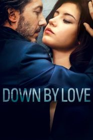 مشاهدة فيلم Down by Love 2016 مترجم