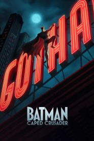 مسلسل Batman: Caped Crusader