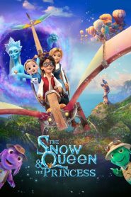 فيلم The Snow Queen and the Princess 2022 مترجم