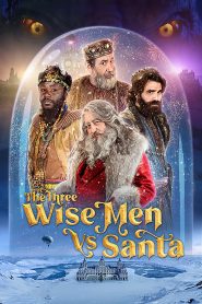 مشاهدة فيلم The Three Wise Kings vs. Santa 2022 مترجم