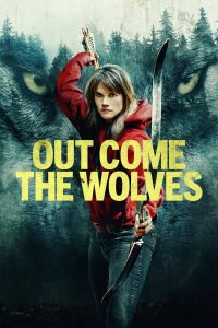 مشاهدة فيلم Out Come the Wolves 2024 مترجم