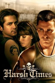 مشاهدة فيلم Harsh Times 2005 مترجم