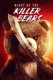 فيلم Night of the Killer Bears 2022 مترجم