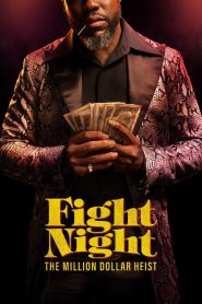 مسلسل Fight Night: The Million Dollar Heist