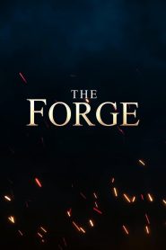 مشاهدة فيلم The Forge مترجم