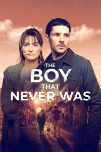 مسلسل The Boy That Never Was