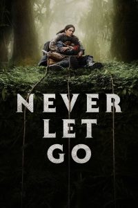 فيلم Never Let Go 2024 مترجم