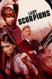 فيلم Lady Scorpions 2024 مترجم