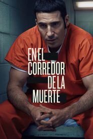 مسلسل En el corredor de la muerte