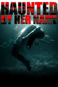 فيلم Haunted by Her Name 2024 مترجم