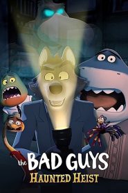 فيلم The Bad Guys: Haunted Heist 2024 مترجم