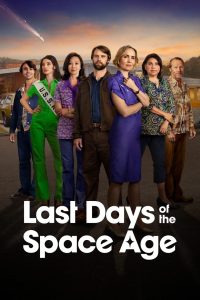 مسلسل Last Days of the Space Age