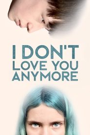 فيلم I Don’t Love You Anymore 2023 مترجم