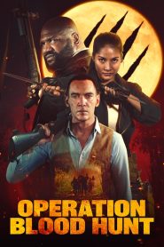 فيلم Operation Blood Hunt 2024 مترجم